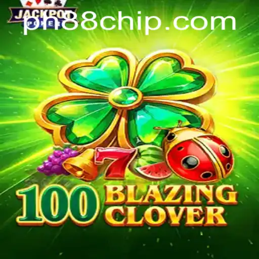 Unleashing the Thrills of 100BlazingClover