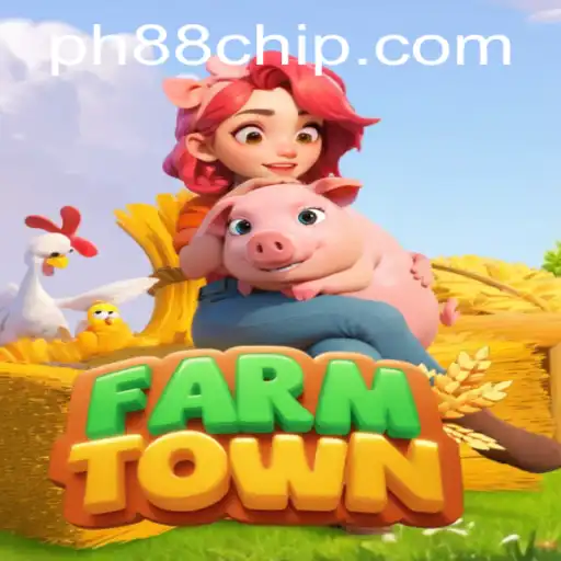Exploring the World of FarmTown and the Excitement of 88chip